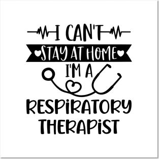 I Can't Stay At Home I'm A Respiratory Therapist 2020 Posters and Art